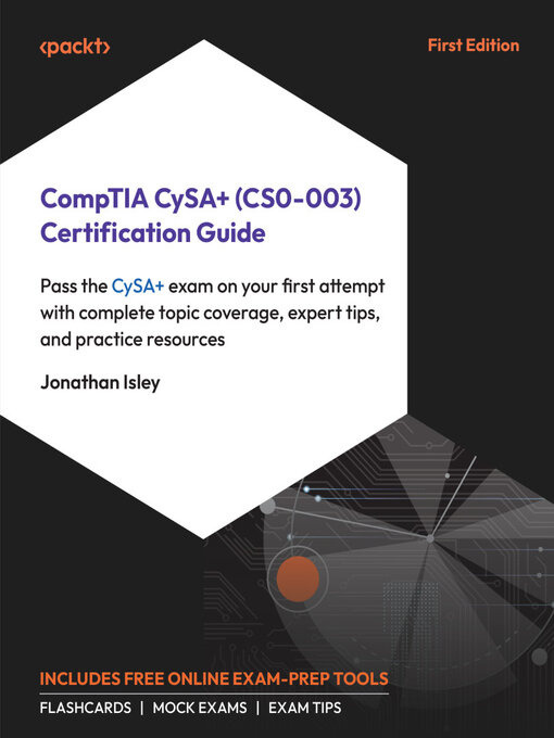 Title details for CompTIA CySA+ (CS0-003) Certification Guide by Jonathan Isley - Available